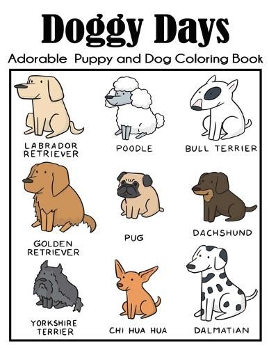 Cover image for Doggy Days Adorable Puppy and Dog Coloring Book: Big Dog Coloring Book for Kids with More Than 100 Unique Illustrations