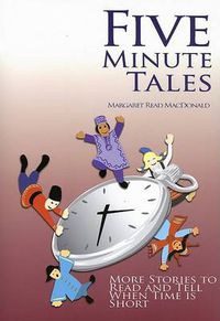 Cover image for Five Minute Tales: More Stories to Read and Tell When Time is Short