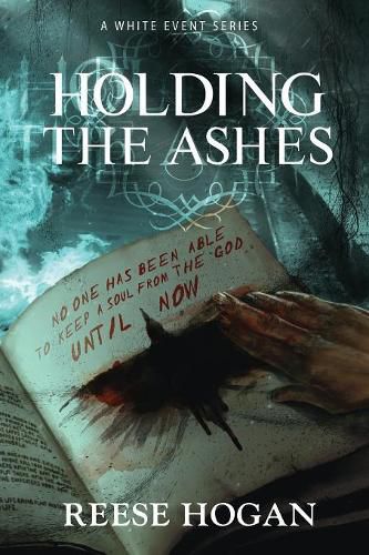 Cover image for Holding the Ashes, Season One: A White Event Series