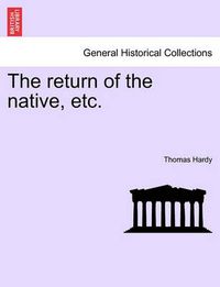 Cover image for The Return of the Native, Etc.