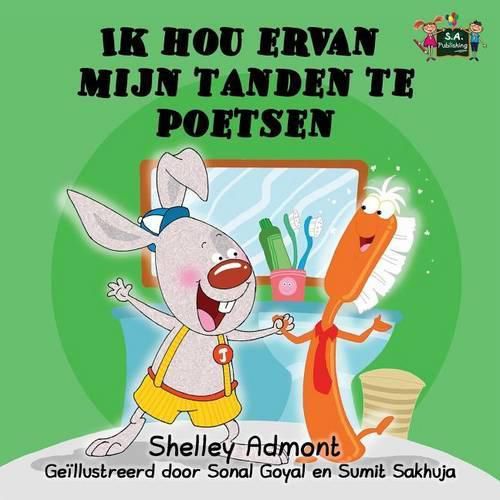 Cover image for Ik hou ervan mijn tanden te poetsen: I Love to Brush My Teeth (Dutch Edition)