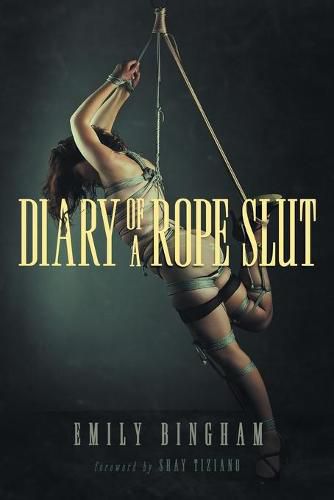 Cover image for Diary of a Rope Slut: an Erotic Memoir