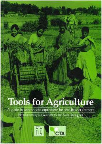 Cover image for Tools for Agriculture: A Buyer's Guide to Appropriate Equipment for Smallholder Farmers