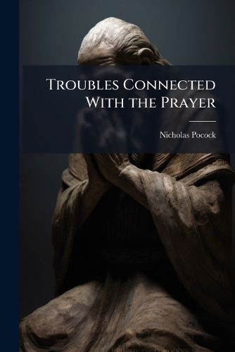 Cover image for Troubles Connected with the Prayer