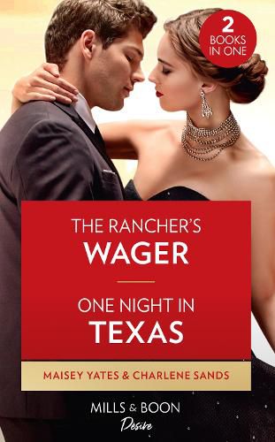 Cover image for The Rancher's Wager / One Night In Texas: The Rancher's Wager / One Night in Texas (Texas Cattleman's Club: Rags to Riches)