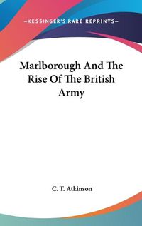 Cover image for Marlborough and the Rise of the British Army