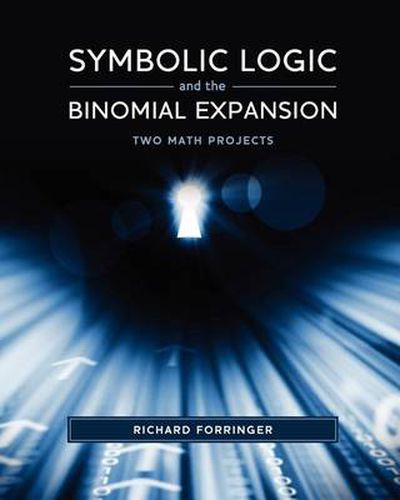 Cover image for Symbolic Logic and the Binomial Expansion: Two Math Projects