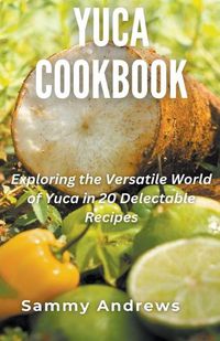 Cover image for Yuca Cookbook