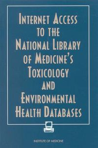 Cover image for Internet Access to the National Library of Medicine's Toxicology and Environmental Health Databases