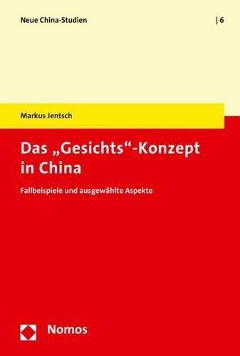 Cover image for Das 'Gesichts'-Konzept in China: Fallbeispiele Und Ausgewahlte Aspekte