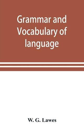 Cover image for Grammar and vocabulary of language spoken by Motu tribe (New Guinea)