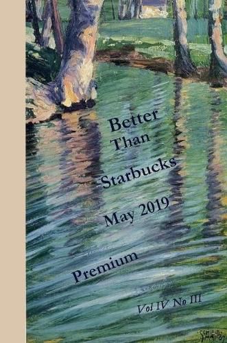 Cover image for Better Than Starbucks May 2019 Premium