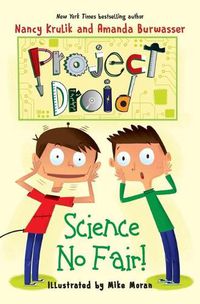 Cover image for Science No Fair!: Project Droid #1