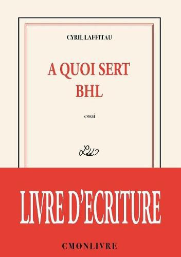 Cover image for A quoi sert BHL