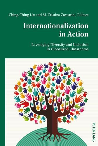 Cover image for Internationalization in Action: Leveraging Diversity and Inclusion in Globalized Classrooms