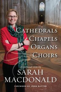 Cover image for Cathedrals, Chapels, Organs, Choirs