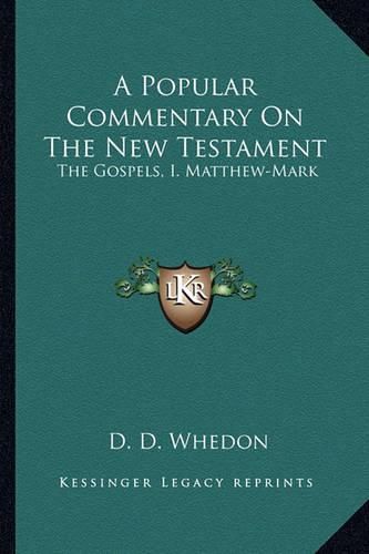 Cover image for A Popular Commentary on the New Testament: The Gospels, I. Matthew-Mark