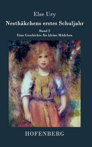 Cover image for Nesthakchens erstes Schuljahr: Band 2 Eine Geschichte fur kleine Madchen