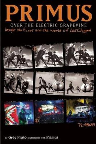 Cover image for Primus: Over The Electric Grapevine: Insight into Primus and the World of Les Claypool