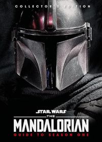 Cover image for Star Wars: The Mandalorian: Guide to Season One: Guide to Season One