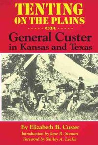 Cover image for Tenting on the Plains: Or, General Custer in Kansas and Texas