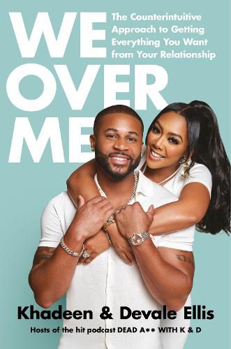 Cover image for We Over Me: The Counterintuitive Aporoach to Getting Everything You Want from Your Marriage