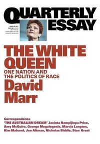 Cover image for Quarterly Essay 65: The White Queen - One Nation and the Politics of Race