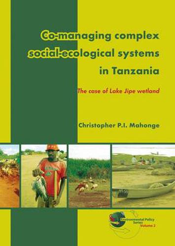 Cover image for Co-managing Complex Social-Ecological Systems in Tanzania: The Case of Lake Jipe Wetland