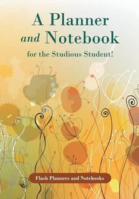 Cover image for A Planner and Notebook for the Studious Student!