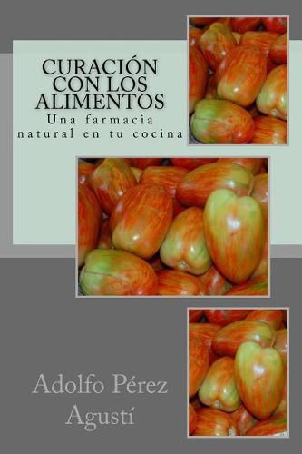 Cover image for Curacion con los alimentos: Una farmacia natural en tu cocina