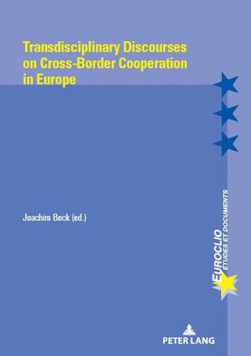 Cover image for Transdisciplinary Discourses on Cross-Border Cooperation in Europe