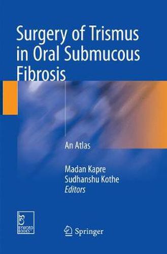 Cover image for Surgery of Trismus in Oral Submucous Fibrosis: An Atlas