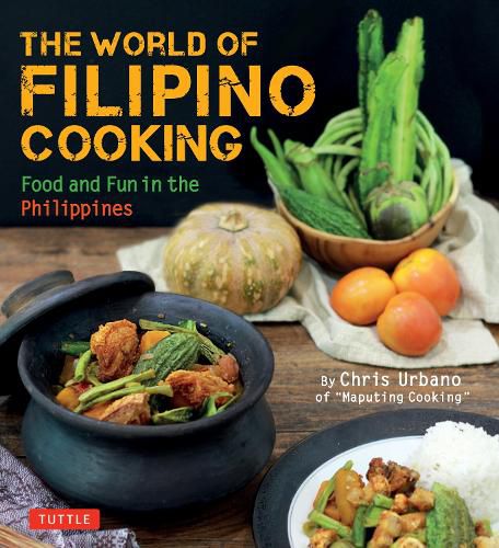 Cover image for The World of Filipino Cooking: Food and Fun in the Philippines by Chris Urbano of Maputing Cooking