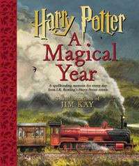 Cover image for Harry Potter: A Magical Year -- The Illustrations of Jim Kay