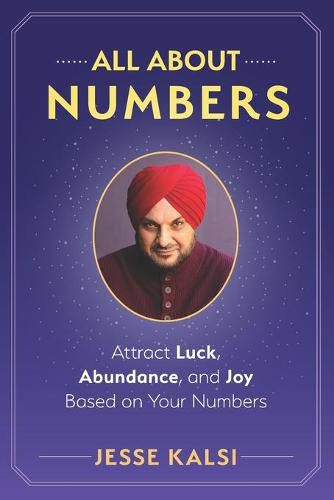 Cover image for All About Numbers: Attract Luck, Abundance, and Joy Based on Your Numbers