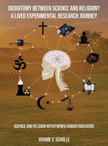 Cover image for Dichotomy Between Science and Religion? A Lived Experimental Research Journey