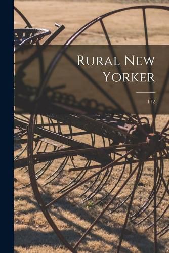Cover image for Rural New Yorker; 112