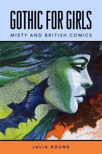 Cover image for Gothic for Girls: Misty and British Comics