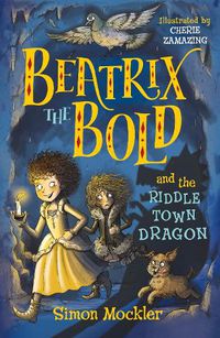 Cover image for Beatrix the Bold and the Riddletown Dragon