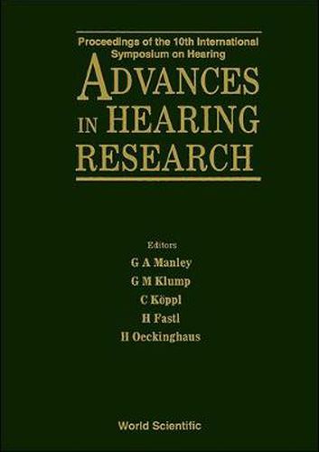 Cover image for Advances In Hearing Research - Proceedings Of The 10th International Symposium On Hearing