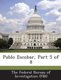 Cover image for Pablo Escobar, Part 5 of 8