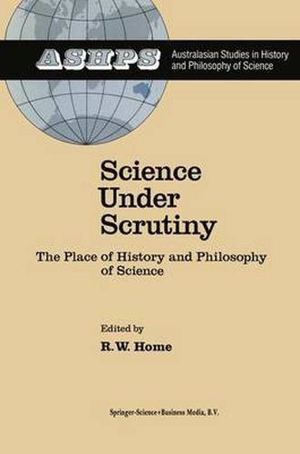 Cover image for Science under Scrutiny: The Place of History and Philosophy of Science