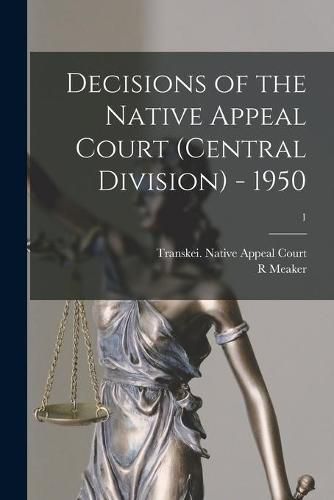 Cover image for Decisions of the Native Appeal Court (central Division) - 1950; 1