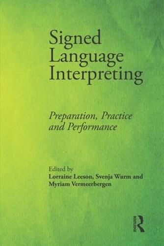 Cover image for Signed Language Interpreting: Preparation, Practice and Performance