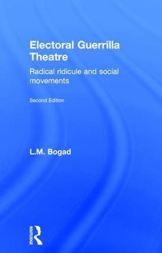 Cover image for Electoral Guerrilla Theatre: Radical Ridicule and Social Movements