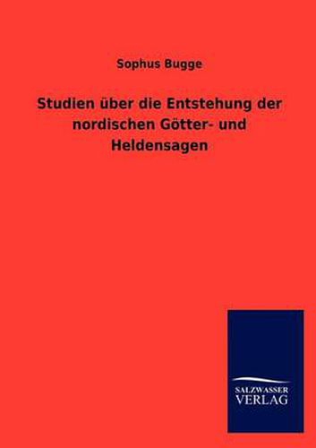 Cover image for Studien Ber Die Entstehung Der Nordischen G Tter- Und Heldensagen