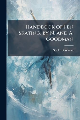 Cover image for Handbook of Fen Skating, by N. and A. Goodman