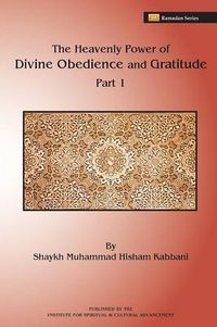 Cover image for The Heavenly Power of Divine Obedience and Gratitude