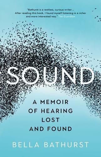 Cover image for Sound: A Memoir of Hearing Lost and Found