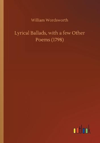 Lyrical Ballads, with a few Other Poems (1798)